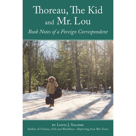 Thoreau, The Kid and Mr. Lou: Book Notes of a Foreign Correspondent (Paperback)