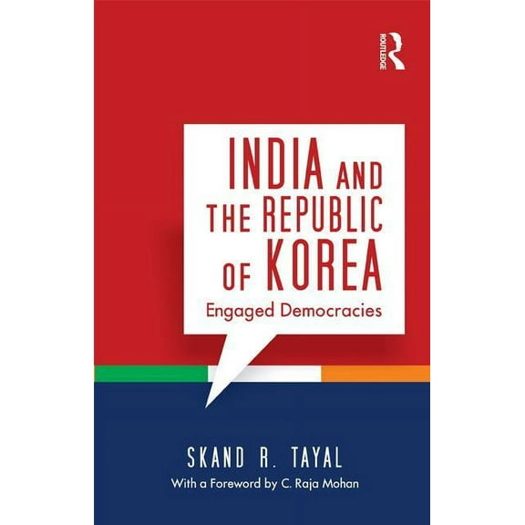 India and the Republic of Korea: Engaged Democracies, (Hardcover)