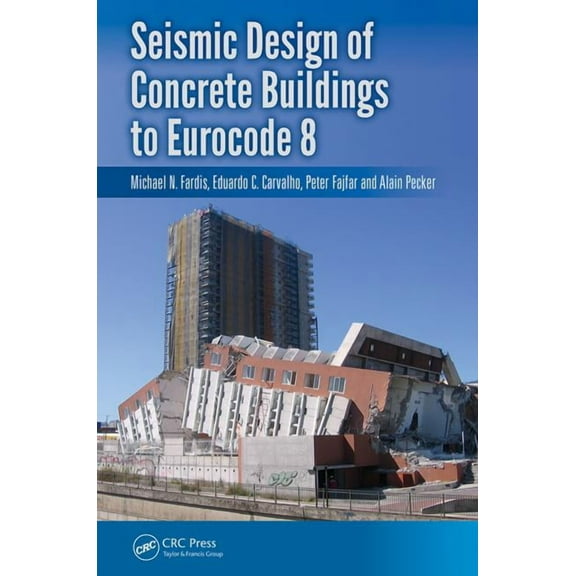 Seismic Design of Concrete Buildings to Eurocode 8, (Paperback)