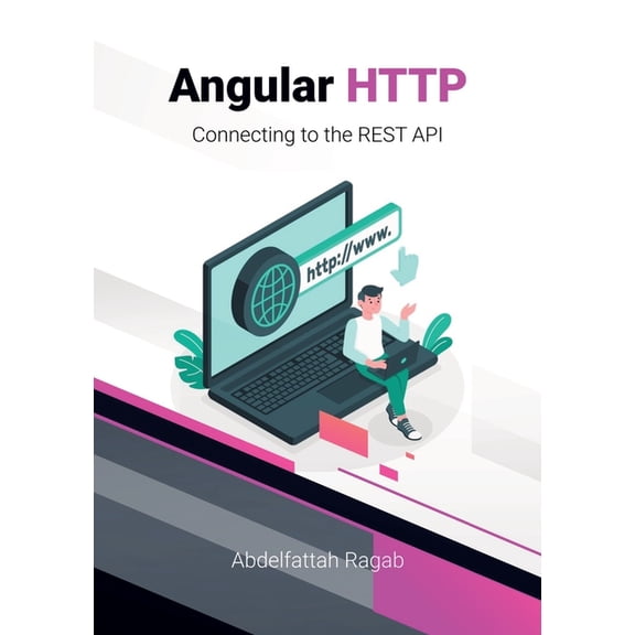 Angular HTTP: Connecting to the REST API, (Paperback)