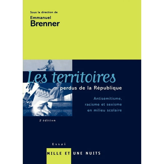 Les Territoires perdus de la République: Antisémitisme, racisme et sexisme en milieu scolaire, (Paperback)