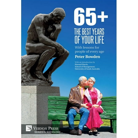 65+. The Best Years of Your Life - eBook (High School Best Years Of Your Life)