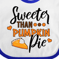 thumbnail image 4 of Inktastic Thanksgiving Sweeter Than Pumpkin Pie Boys or Girls Baby Bib, 4 of 4