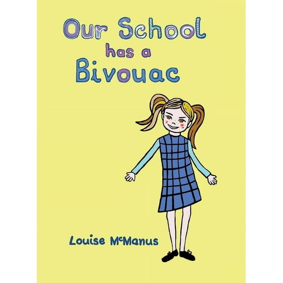 Our School Has a Bivouac, (Hardcover)