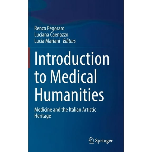 Introduction to Medical Humanities: Medicine and the Italian Artistic Heritage, (Hardcover)
