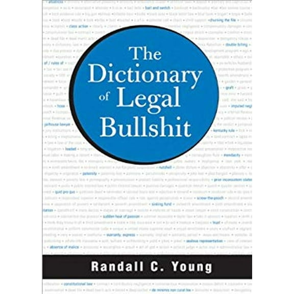 Pre-Owned The Dictionary of Legal Bullshit (Paperback) 1572486368 9781572486362