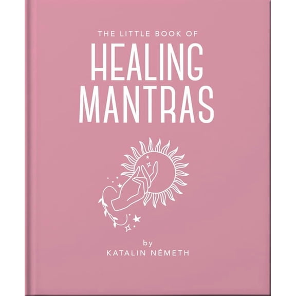 The Little Book of Healing Mantras, (Hardcover)