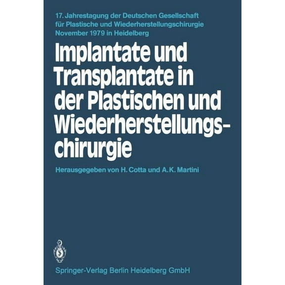 Jahrestagung Der Deutschen Gesellschaft Implantate Und Transplantate in Der Plastischen Und Wiederherstellungschirurgie, Book 17, (Paperback)