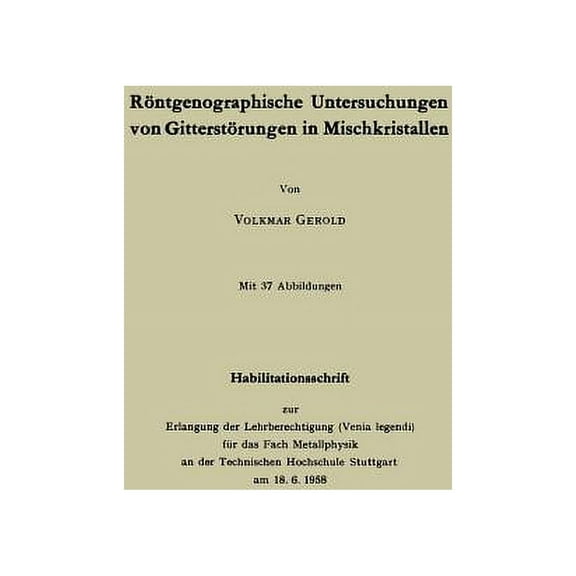 RÃ¶ntgenographische Untersuchungen Von GitterstÃ¶rungen in Mischkristallen, (Paperback)
