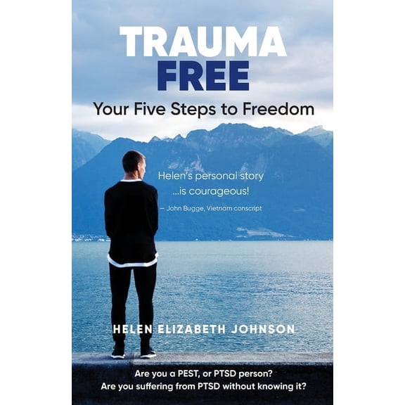 Trauma Free: Your Five Steps to Freedom, (Paperback)