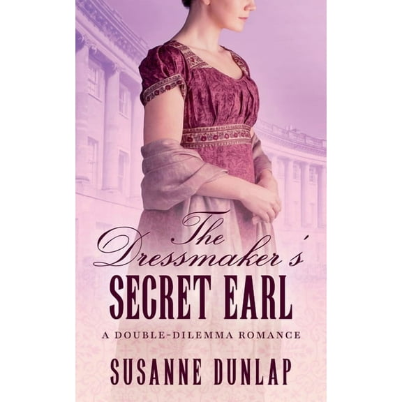 Double-Dilemma Romance The Dressmaker's Secret Earl, Book 1, (Paperback)