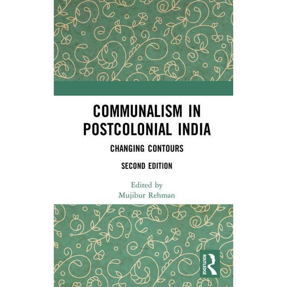 Communalism in Postcolonial India: Changing contours, (Hardcover)