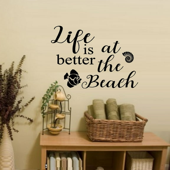 Life is better at the beach. Wall or Window Decal 13" x 18"