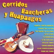 Corridos Rancheros Y Huapangos Vol.1