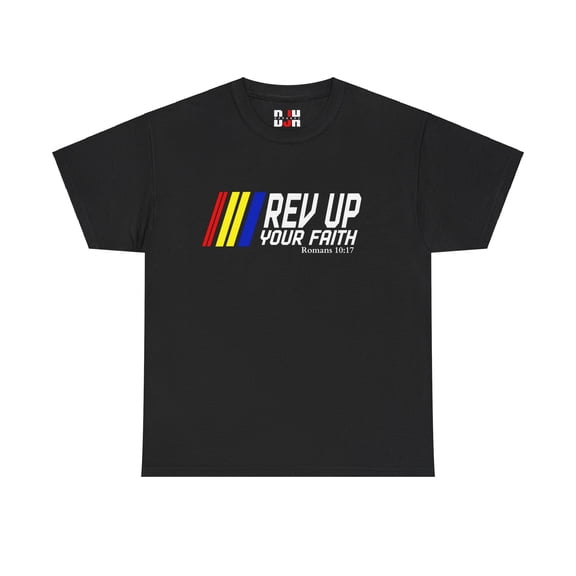 DJH Apparel | Rev Up Your Faith Christian Unisex T-shirt