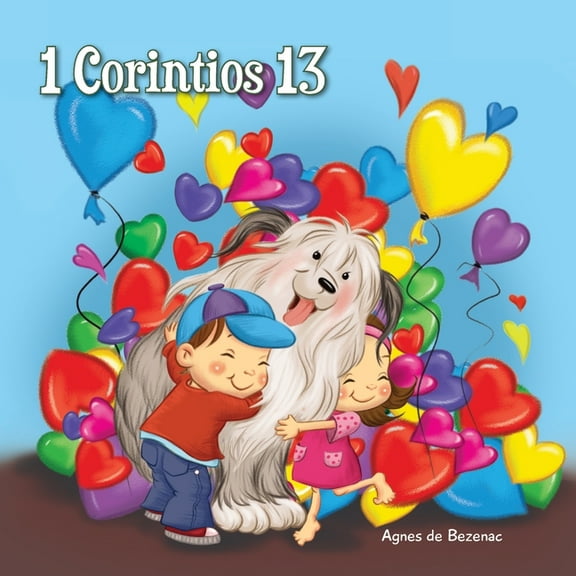 CapÃ­tulos de la Biblia Para NiÃ±os 1 Corintios 13: El capÃ­tulo sobre el amor, Book 6, (Paperback)