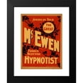 thumbnail image 2 of Winterburn Show Printing Co. 19x24 Black Modern Framed Museum Art Print Titled - The Great Mcewen, Famous Scottish Hypnotist (1908), 2 of 5