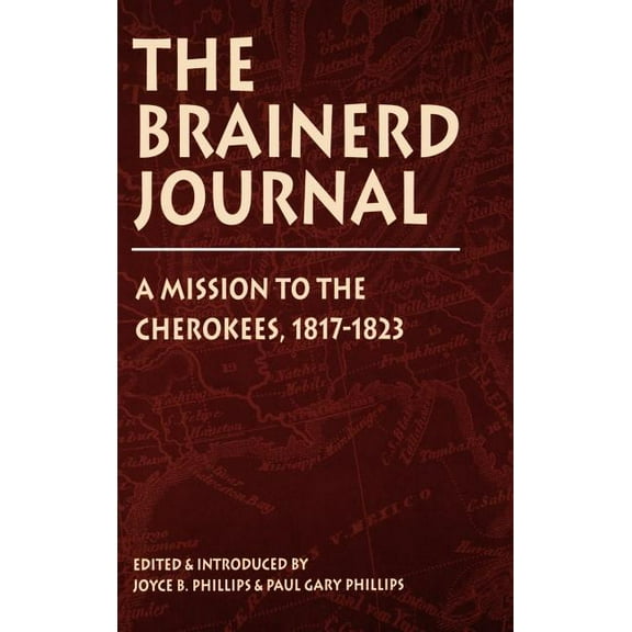Indians of the Southeast Brainerd Journal: A Mission to the Cherokees, 1817-1823, (Hardcover)
