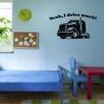 thumbnail image 3 of Yeah I Drive Truck Truck Trucker Heavy Duty Silhouette Vinyl Decal Wall Art Sticker Designs Vinyl Stickers For Home House Walls Rooms Windows Bedroom Decoration Size (28x28 inch), 3 of 3