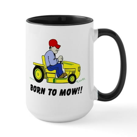 

CafePress - Born To Mow Mug - 15 oz Ceramic Large Mug