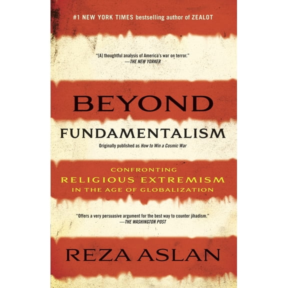 Pre-Owned Beyond Fundamentalism: Confronting Religious Extremism in the Age of Globalization (Paperback) 0812978307 9780812978308