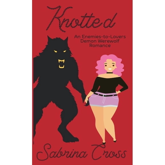 Yarn & Monsters Knotted: A Demon Werewolf Romance, Book 4, (Paperback)