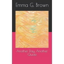 Another Day, Another Quote (Paperback)