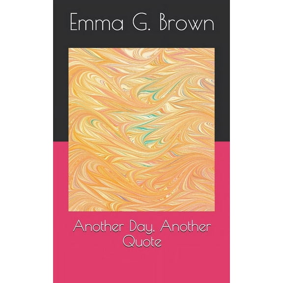 Another Day, Another Quote (Paperback)