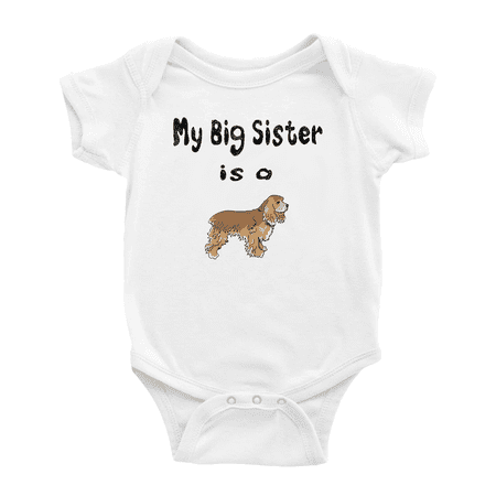 

My Big Sister Is A American Cocker Spaniel Dog Cute Baby Clothing Bodysuits Boy Girl Unisex