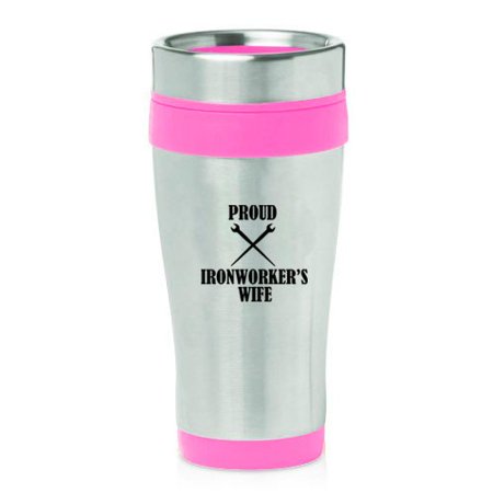 

16oz Insulated Stainless Steel Travel Mug Proud Ironworker s Wife (Hot Pink)