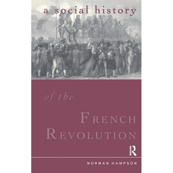A Social History of the French Revolution, (Hardcover)