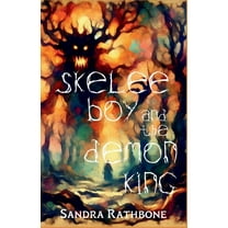 A Skelee Boy Book Skelee Boy and the Demon King: A Skelee Boy Book, Book 2, (Paperback)