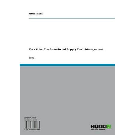 Coca Cola - The Evolution of Supply Chain Management -