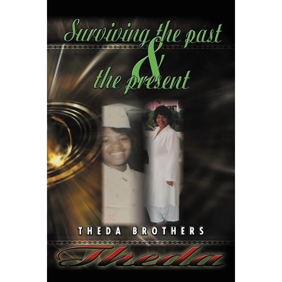 Theda Surviving the Past and the Present (Paperback)
