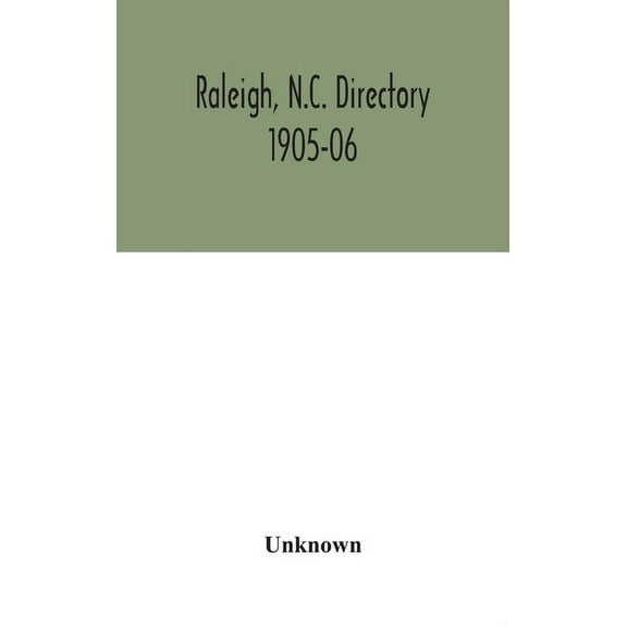 Raleigh, N.C. Directory 1905-06, (Hardcover)