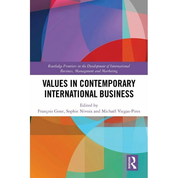 Routledge Frontiers in the Development o Values in Contemporary International Business, (Hardcover)