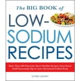 thumbnail image 1 of Pre-Owned The Big Book of Low-Sodium Recipes: More Than 500 Flavorful, Heart-Healthy Recipes, from Sweet Stuff Guacamole Dip to Lime-Marinated Grilled Steak (Paperback) 1440591652 9781440591655, 1 of 2