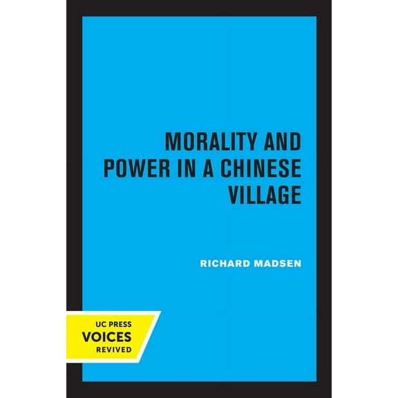 Morality and Power in a Chinese Village, (Paperback)