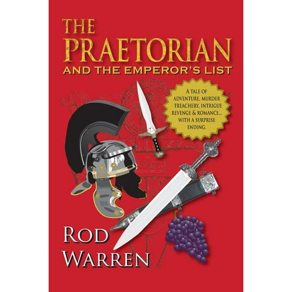 Praetorian The Praetorian: and the Emperor's List, Book 1, (Paperback)