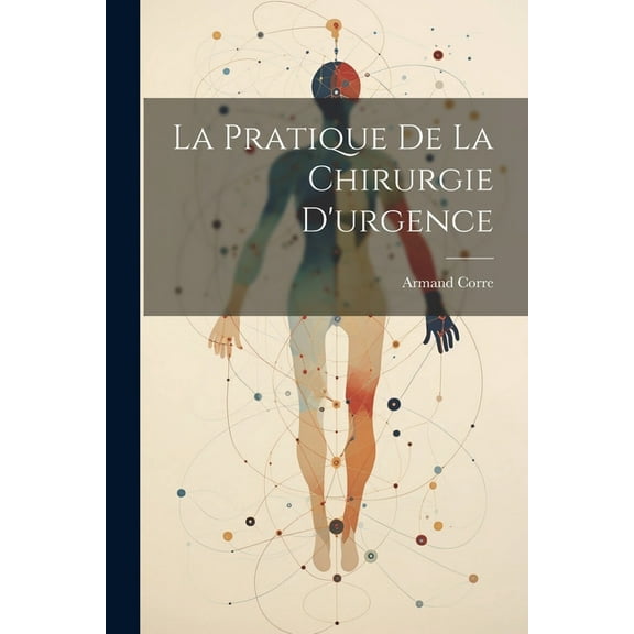 La Pratique De La Chirurgie D'urgence (Paperback)