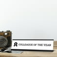 thumbnail image 2 of Colleague of the year, Black Frame, Desk Sign (2 x 8"), 2 of 3