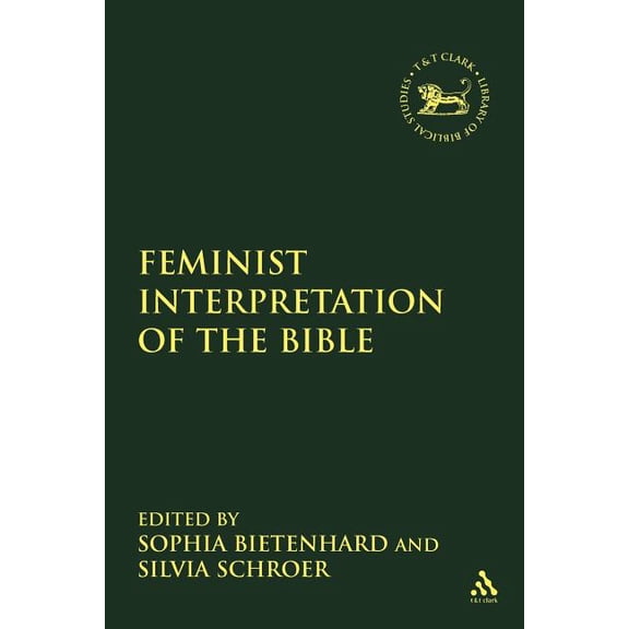 Library of Hebrew Bible/Old Testament St Feminist Interpretation of the Bible and the Hermeneutics of Liberation, (Paperback)
