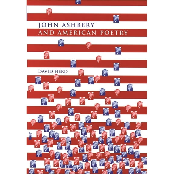 John Ashbery and American Poetry, (Paperback)