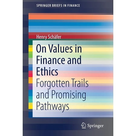 ISBN 9783030046835 product image for Springerbriefs in Finance: On Values in Finance and Ethics: Forgotten Trails and | upcitemdb.com