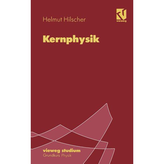 Vieweg Studium; Grundkurs Physik Kernphysik, Book 78, (Paperback)