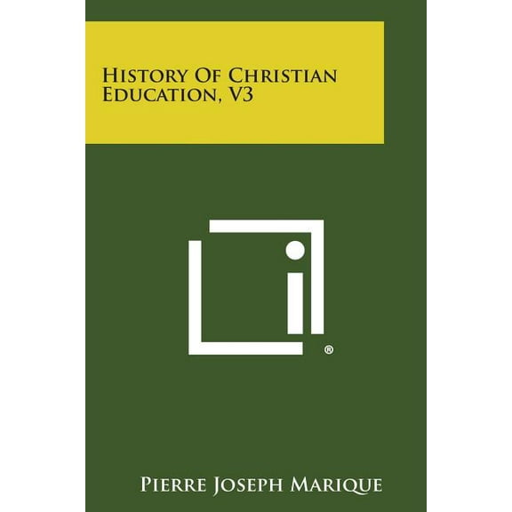 History of Christian Education, V3