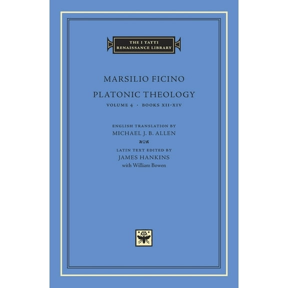 I Tatti Renaissance Library Platonic Theology: Books XII-XIV, Book 2, (Hardcover)