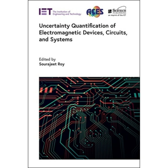 Electromagnetic Waves: Uncertainty Quantification of Electromagnetic Devices, Circuits, and Systems (Hardcover)