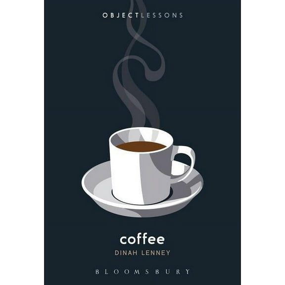 Object Lessons Coffee, (Paperback)