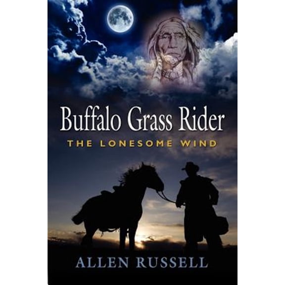 Buffalo Grass Rider - Episode One: The Lonesome Wind (Paperback)